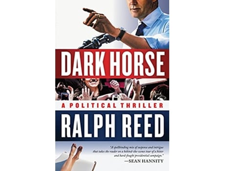 Livro Dark Horse A Political Thriller de Ralph Reed (Inglês)