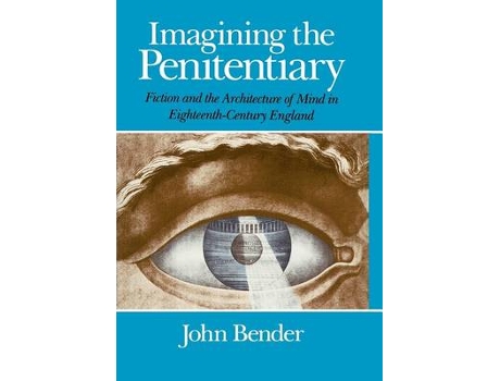 Livro imagining the penitentiary de john bender (inglês)