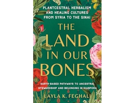 Livro Land in Our Bones de Layla K Feghali (Inglês)