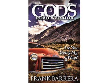 Livro Gods Road Warrior Are You Going My Way de Frank Barrera (Inglês)