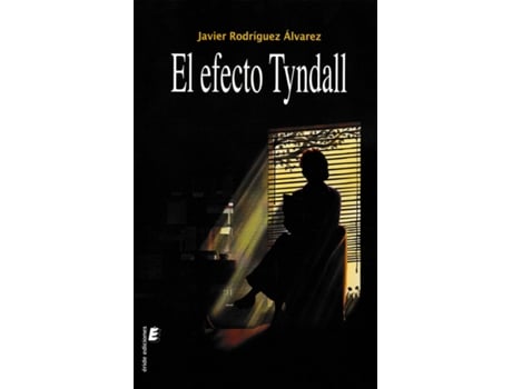 Livro El Efecto Tyndall de Javier Rodríguez Álvarez (Espanhol)