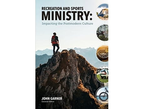 Livro Recreation and Sports Ministry Impacting the Postmodern Culture de John C Garner (Inglês)