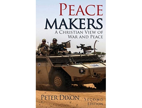 Livro Peacemakers Building stability in a complex world de Peter Dixon (Inglês)