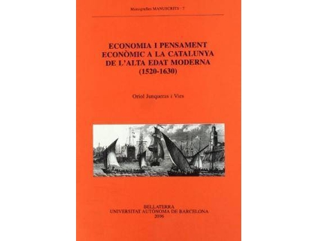 Livro Economia I Pensament Economic a la Catalunya de L'Alta Edat Moderna (1520-1630) de Oriol Junqueras (Inglês)