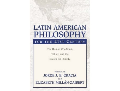 Livro latin american philosophy for the 21st century de edited by jorge j e gracia , edited by elizabeth millan zaibert (inglês)