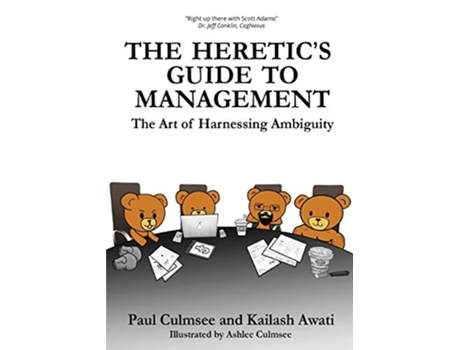 Livro The Heretics Guide to Management The Art of Harnessing Ambiguity de Paul M Culmsee Kailash Awati (Inglês)