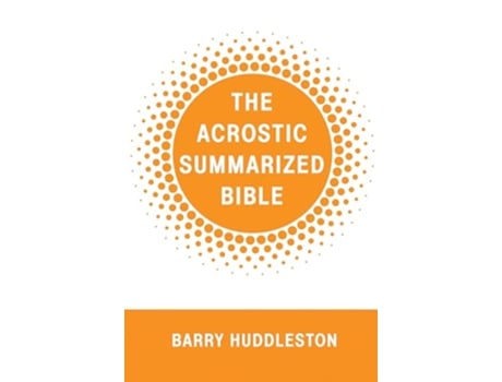 Livro The Acrostic Summarized Bible de Barry Huddleston (Inglês)