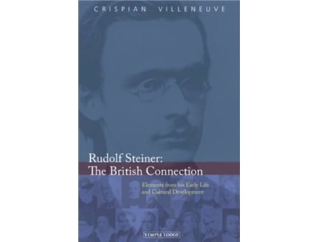 Livro Rudolf Steiner The British Connection de Crispian Villeneuve (Inglês)