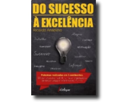 Livro Do Sucesso à Excelência de Ricardo Anselmo