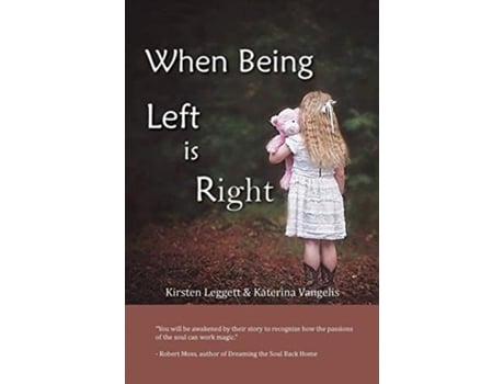 Livro When Being Left is Right Kirsten Leggett, Katerina Vangelis (Inglês)