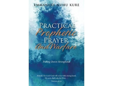 Livro practical prophetic prayer and warfare de emmanuel nuhu kure (inglês)