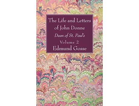 Livro The Life and Letters of John Donne Vol II de Edmund Gosse (Inglês)