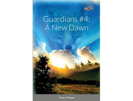 Livro Guardians 4 A New Dawn de Travis Thomas (Inglês)