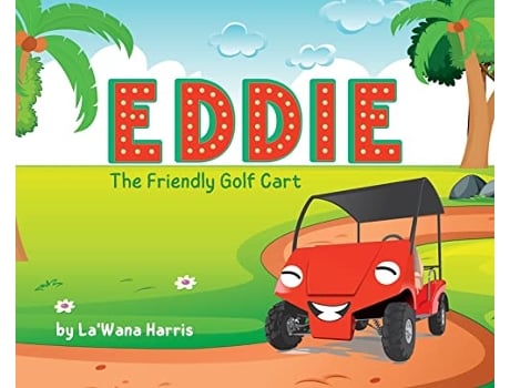 Livro Eddie The Friendly Golf Cart de Lawana Harris (Inglês)