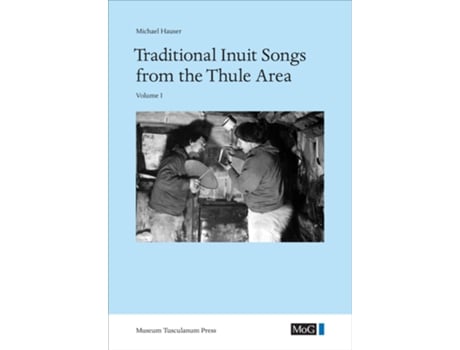 Livro Traditional Inuit Songs from the Thule Area de Michael Hauser (Inglês - Capa Dura)