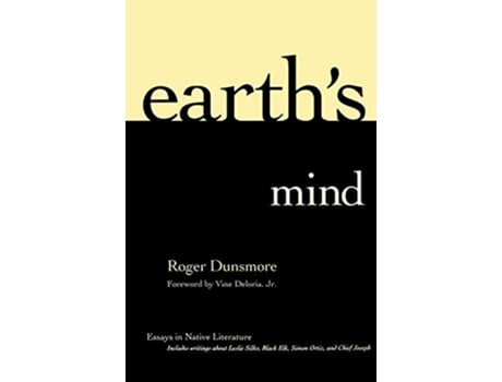 Livro Earths Mind Essays in Native Literature de Roger Dunsmore (Inglês)