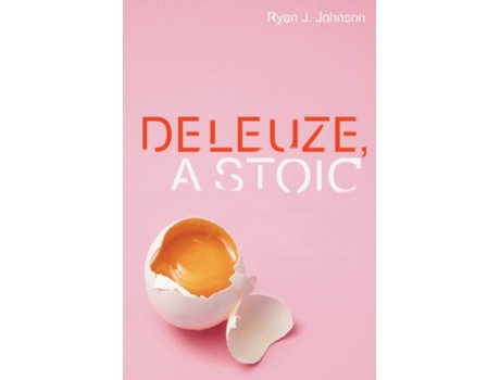 Livro deleuze, a stoic de ryan j johnson (inglês)