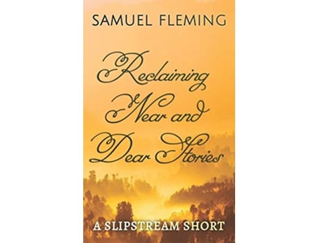 Livro Reclaiming Near and Dear Stories de Samuel Fleming (Inglês)