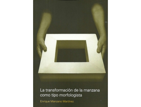 Livro La Transformación De La Manzana Como Tipo Morfologista de Enrique Manzano Martínez (Espanhol)