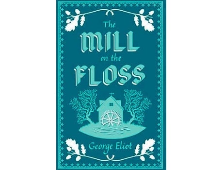 Livro The Mill On The Floss de George Eliot (Inglês - 2019)