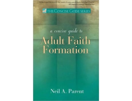 Livro Concise Guide to Adult Faith Formation de Neil A Parent (Inglês)