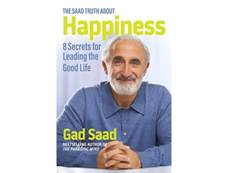 Livro Saad Truth about Happiness de Gad Saad (Inglês - Capa Dura)