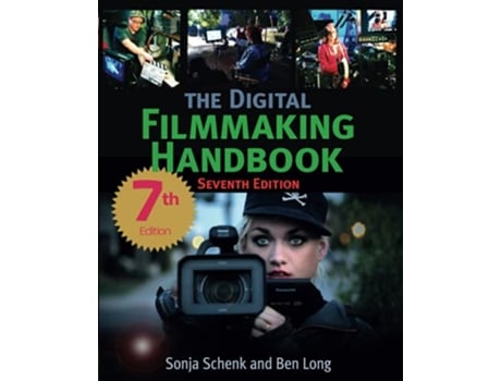 Livro The Digital Filmmaking Handbook Seventh Edition The Digital Filmmaking Handbook Presents de Sonja Schenk Ben Long (Inglês)