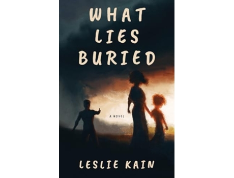 Livro What Lies Buried de Leslie Kain (Inglês)