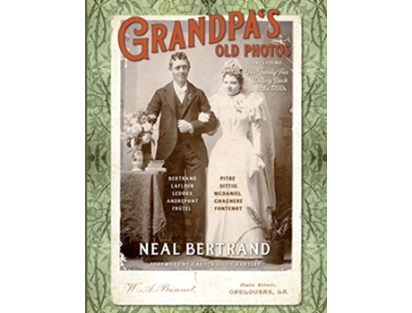 Livro Grandpas Old Photos Including His Family Tree Dating Back to the 1700s de Neal Bertrand (Inglês)