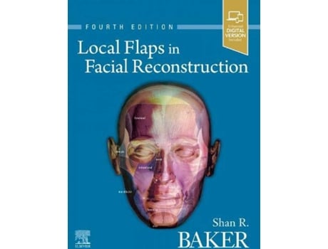 Livro Local Flaps In Facial Reconstruction 4Th.Edition de Baker (Inglês)