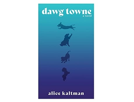 Livro Dawg Towne de Alice Kaltman (Inglês)