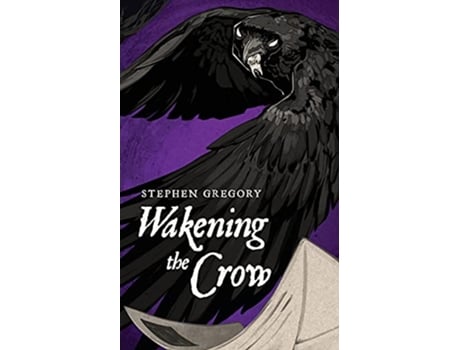 Livro Wakening the Crow de Stephen Gregory (Inglês)