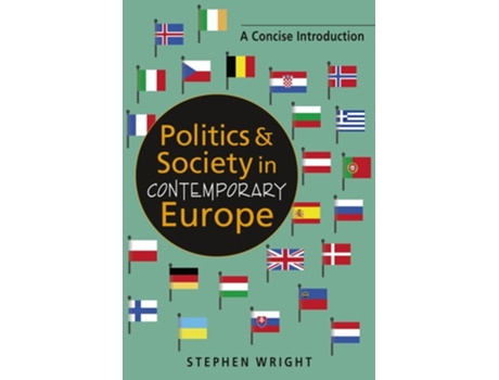 Livro Politics and Society in Contemporary Europe de Stephen Wright (Inglês)