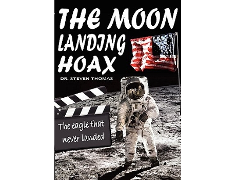 Livro The Moon Landing Hoax The Eagle That Never Landed de Dr Steven Thomas (Inglês)