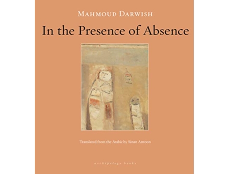 Livro In the Presence of Absence de Mahmoud Darwish (Inglês)