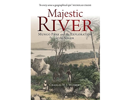 Livro Majestic River de Charles W J Withers (Inglês - Capa Dura)