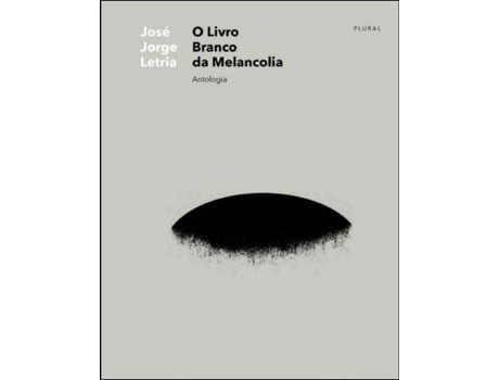 Livro O Livro Branco da Melancolia de José Jorge Letria (Português - 2019)