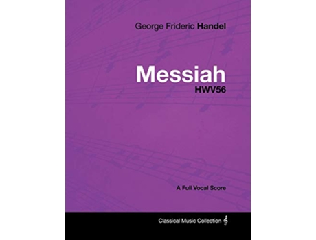 Livro George Frideric Handel Messiah HWV56 A Full Vocal Score de George Frideric Handel (Inglês)