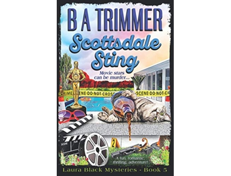 Livro Scottsdale Sting a fun romantic thrilling adventure Laura Black Mysteries de B A Trimmer (Inglês)