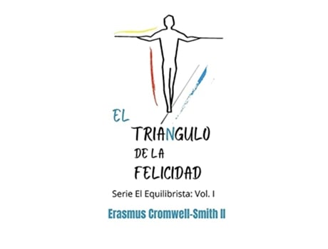 Livro El triángulo de la felicidad Serie El Equilibrista 1 Spanish Edition de Erasmus CromwellSmith II (Espanhol)