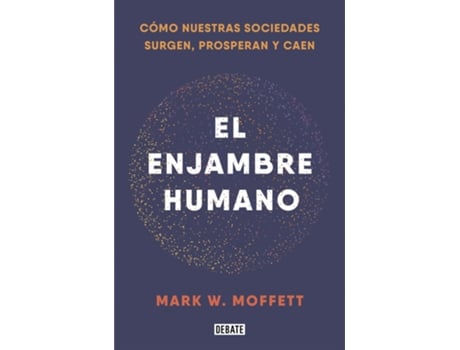 Livro El Enjambre Humano de Mark W. Moffett (Español)