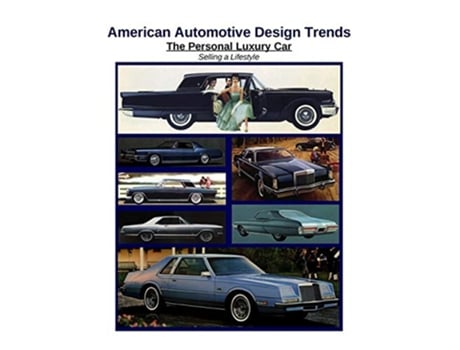 Livro American Automotive Design Trends The Personal Luxury Car Selling a Lifestyle de James Kaster (Inglês)