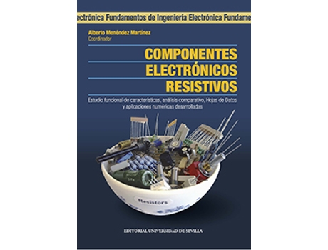 Livro Componentes Electrónicos Resistivos de Alberto Menéndez Martínez (Espanhol)