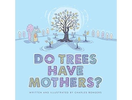 Livro Do Trees Have Mothers? de Charles Bongers (Inglês - Capa Dura)