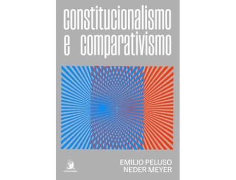 Livro Constitucionalismo E Comparativismo de Emílio Peluso Neder Meyer (Português)