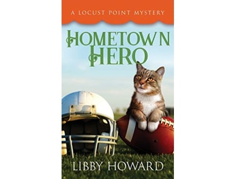 Livro Hometown Hero Locust Point Mystery de Libby Howard (Inglês)