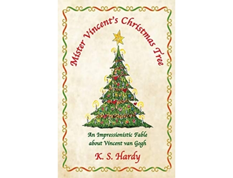 Livro Mister Vincents Christmas Tree An Impressionistic Fable About Vincent van Gogh de K S Hardy (Inglês)