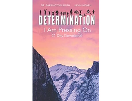 Livro Determination I Am Pressing On 21Day Devotional de Dr Barrington E Smith Kevin Newell (Inglês)