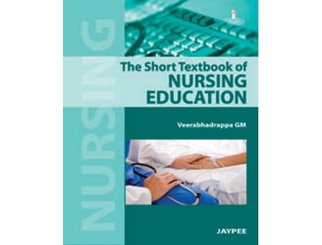 Livro The Short Textbook Of Nursing Education De Gm Veerabhadrappa ...