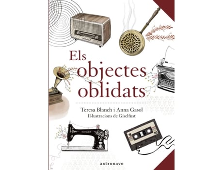 Livro Els Objectes Oblidats de Teresa Blanch Anna Gasol (Catalão)